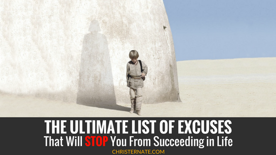 The Ultimate List Of Excuses That Will Stop You From Succeeding In Life